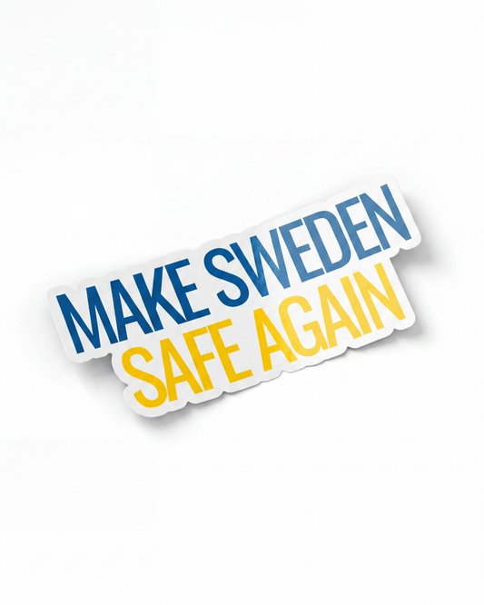 Sticker - MAKE SWEDEN SAFE AGAIN
